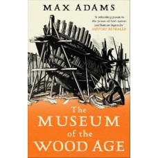 The Museum of the Wood Age