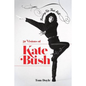 Running up that Hill: 50 Visions of Kate Bush