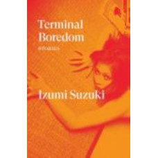 Terminal Boredom: Stories