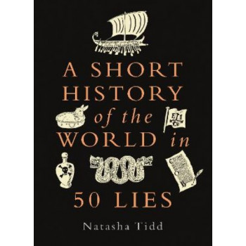 A Short History of the World in 50 Lies