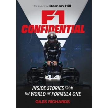 F1 Confidential: Inside Stories from the World of Formula One