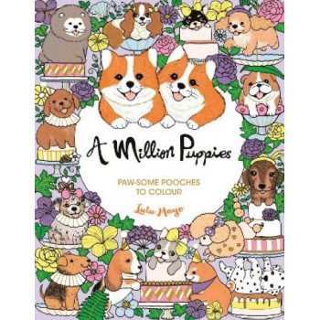A Million Puppies: Paw-some Pooches to Colour