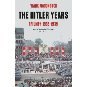 Hitler Years ~ Triumph 1933-1939, The
