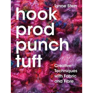 Hook Prod Punch Tuft : Creative Techniques With Fabric & Fibre
