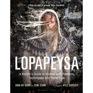 Lopapeysa: A Knitter's Guide to Iceland with Patterns, Techniques and Travel Tips