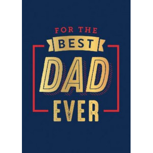 For the Best Dad Ever