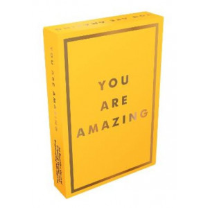 You Are Amazing: 52 Uplifting Cards to Fill You with Joy