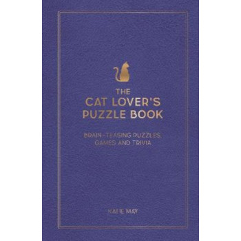 The Cat Lover's Puzzle Book: Brain-Teasing Puzzles, Games and Trivia