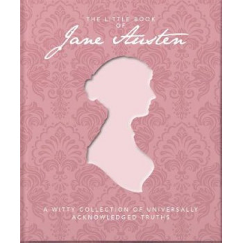 Little Book of Jane Austen:  Witty Collection of Universally Acknowledged Truths