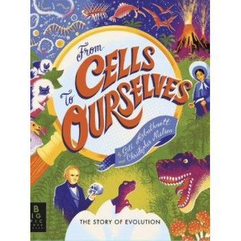 From Cells to Ourselves: The Story of Evolution