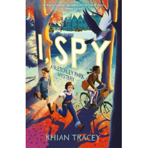 I, Spy: a Bletchley Park mystery