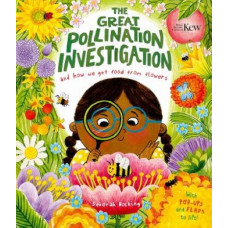 The Great Pollination Investigation: and How We Get Food from Flowers