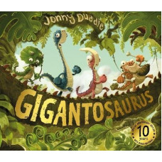 Gigantosaurus: 10th Anniversary Edition