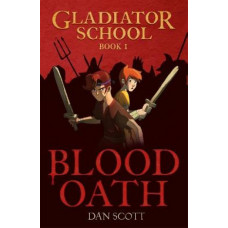 Gladiator School 1: Blood Oath
