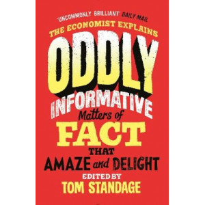 Oddly Informative: Matters of Fact That Amaze and Delight