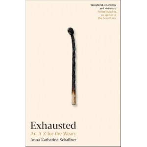 Exhausted: An A-Z for the Weary