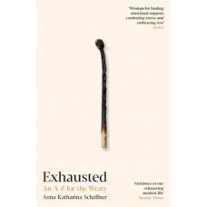 Exhausted: An A-Z for the Weary