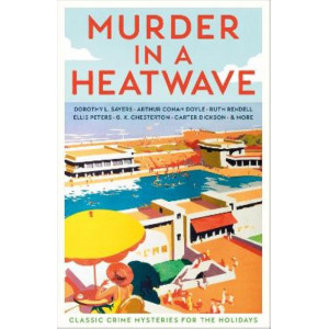 Murder in a Heatwave: Classic Crime Mysteries for the Holidays