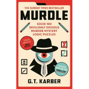 Murdle: Solve 100 Devilishly Devious Murder Mystery Logic Puzzles