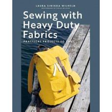 Sewing with Heavy Duty Fabrics: Practical Projects to Last