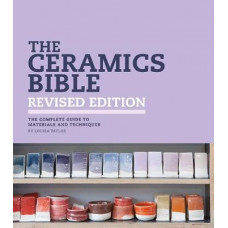 The Ceramics Bible - Revised Edition
