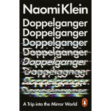 Doppelganger: A Trip Into the Mirror World *Women's Prize 2024 WINNER* *Staff Pick 2024*