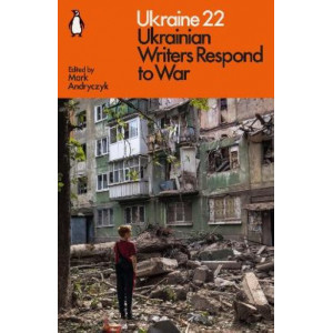 Ukraine 22: Ukrainian Writers Respond to War