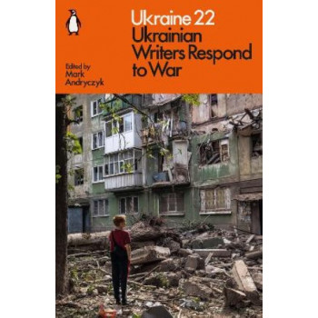 Ukraine 22: Ukrainian Writers Respond to War
