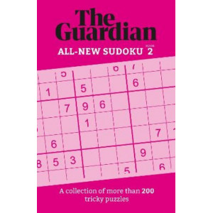 The Guardian Sudoku 2: A collection of more than 200 tricky puzzles
