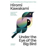 Under the Eye of the Big Bird *Int'l Booker 2025 Shortlist*