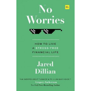 No Worries: How to live a stress free financial life