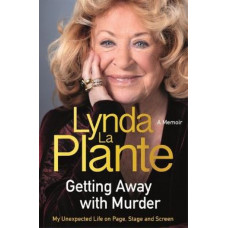 Getting Away With Murder: My unexpected life on page, stage and screen