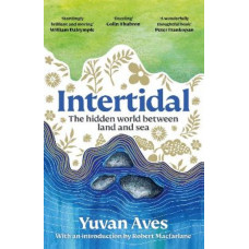 Intertidal: The hidden world between land and sea