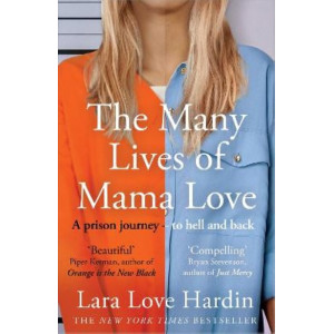 The Many Lives of Mama Love (Oprah's Book Club): A Memoir of Lying, Stealing, Writing and Healing