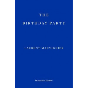 The Birthday Party: Longlisted for the International Booker Prize 2023