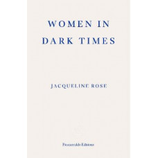Women in Dark Times