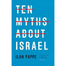 Ten Myths About Israel