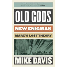 Old Gods, New Enigmas: Marx's Lost Theory