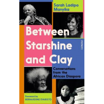 Between Starshine and Clay: Conversations from the African Diaspora
