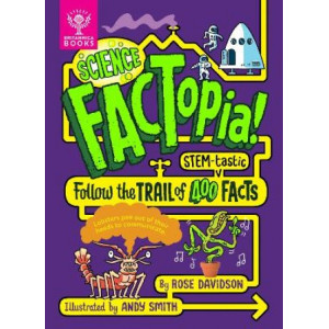 Science FACTopia!: Follow the Trail of 400 STEM-tastic facts! [Britannica]