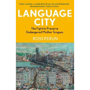 Language City: The Fight to Preserve Endangered Mother Tongues