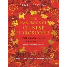 The Handbook of Chinese Horoscopes: New and updated 2025 edition