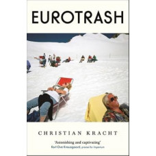 Eurotrash *Int'l Booker 2025 Longlist*