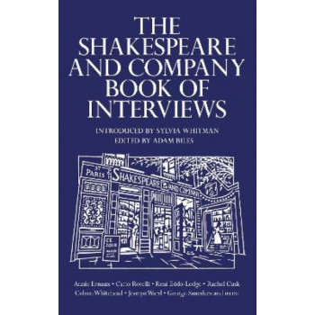 The Shakespeare and Company Book of Interviews