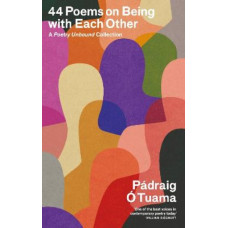 44 Poems on Being with Each Other