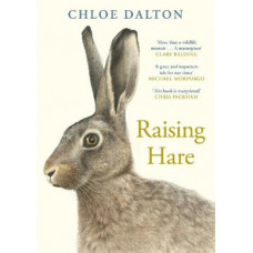 Raising Hare: The heart-warming true story of an unlikely friendship *Women's Prize 2025 Longlist*