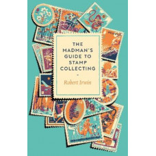 The Madman's Guide to Stamp Collecting