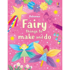 Fairy Things to Make and Do