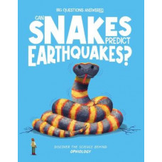 Can Snakes Predict Earthquakes?: Discover the science behind ophiology