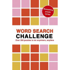 Word Search Challenge: 100 Puzzles to do anywhere, anytime: Volume 8
